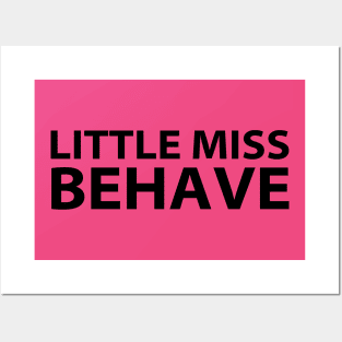 Little Miss Behave Posters and Art